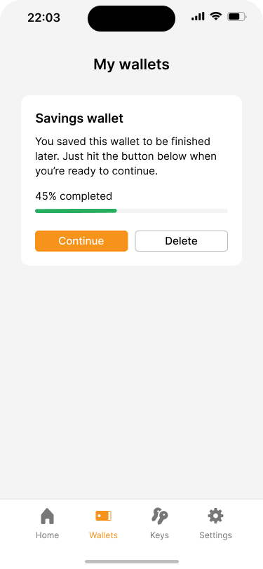 Wallet overview screen showing an unfinished wallet, with the options to delete the wallet or continue with its creation.